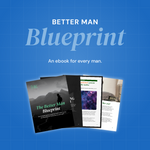 Better Man Blueprint